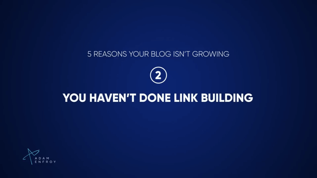 You haven't done link building yet
