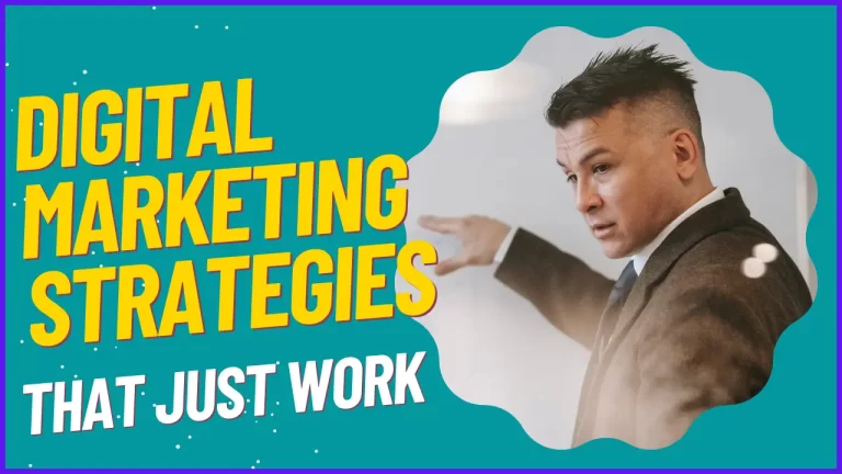 5 Digital marketing strategies That Just Works