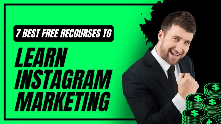 7 Best Free Recourses To learn Instagram Marketing For Free