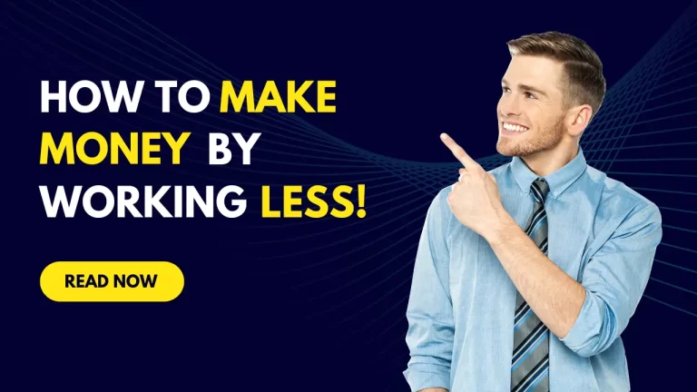 How To Make Money Online By Working Less